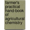 Farmer's Practical Hand-Book of Agricultural Chemistry door W.W. Memminger