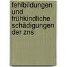 Fehlbildungen Und Frühkindliche Schädigungen Der Zns by O. Janssen