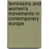 Feminisms and Women's Movements in Contemporary Europe by Unknown