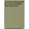 Financial Management for Nurse Managers and Executives door Steven A. Finkler