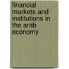 Financial Markets And Institutions In The Arab Economy door Nidal Rashid Sabri