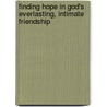 Finding Hope in God's Everlasting, Intimate Friendship door Ina Manly Painter