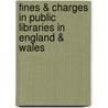 Fines & Charges In Public Libraries In England & Wales door Onbekend