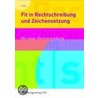 Fit in Rechtschreibung und Zeichensetzung. Arbeitsheft by Unknown
