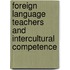 Foreign Language Teachers And Intercultural Competence