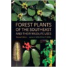 Forest Plants of the Southeast and Their Wildlife Uses door Karl V. Miller