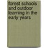 Forest Schools and Outdoor Learning in the Early Years