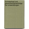 Formwechsel und Gesamtrechtsnachfolge bei Umwandlungen by Joachim Hennrichs