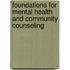 Foundations For Mental Health And Community Counseling