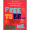 Free to Be...You and Me (the Original Classic Edition) door Marlo Thomas