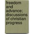 Freedom And Advance; Discussions Of Christian Progress