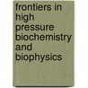 Frontiers In High Pressure Biochemistry And Biophysics door C. Balny