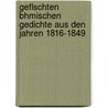Geflschten Bhmischen Gedichte Aus Den Jahren 1816-1849 by Ignc Jan Hanu