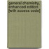 General Chemistry, Enhanced Edition [With Access Code]