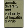 Genetic Diversity And Variability Of Hepatitis B Virus door Ver[nica L. Mathet