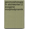 Geomorphologie in Stichworten 2. Exogene Morphodynamik door Herbert Wilhelmy