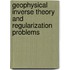 Geophysical Inverse Theory And Regularization Problems