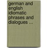 German and English Idiomatic Phrases and Dialogues ... door Mathias Meissner