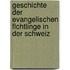 Geschichte Der Evangelischen Flchtlinge in Der Schweiz