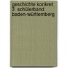 Geschichte konkret 3  Schülerband  Baden-Württemberg door Onbekend