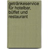 Getränkeservice für Hotelbar, Büffet und Restaurant by Bernd Degen