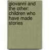 Giovanni And The Other: Children Who Have Made Stories door Onbekend