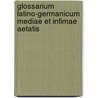 Glossarium Latino-Germanicum Mediae Et Infimae Aetatis door G.A. Louis Henschel