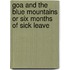 Goa And The Blue Mountains Or Six Months Of Sick Leave