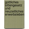 Gottliches Sittengesetz Und Neuzeitliches Erwerbsleben by Franz Kempel