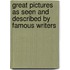 Great Pictures as Seen and Described by Famous Writers