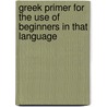 Greek Primer for the Use of Beginners in That Language by Charles Wordsworth