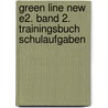 Green Line New E2. Band 2. Trainingsbuch Schulaufgaben door Onbekend