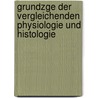 Grundzge Der Vergleichenden Physiologie Und Histologie door Lajos Thanhoffer