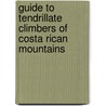 Guide to Tendrillate Climbers of Costa Rican Mountains by Richard R. Braham