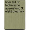 Hoai Teil Ix: Technische Ausrüstung 3: Elektrotechnik by Unknown
