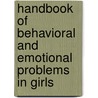 Handbook Of Behavioral And Emotional Problems In Girls door Onbekend