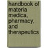 Handbook Of Materia Medica, Pharmacy, And Therapeutics
