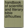 Handbook of Scientific and Literary Bible Difficulties by Anonymous Anonymous