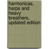 Harmonicas, Harps and Heavy Breathers, Updated Edition door Kim Field