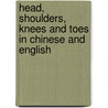 Head, Shoulders, Knees And Toes In Chinese And English by Annie Kubler