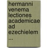 Hermanni Venema Lectiones Academicae Ad Ezechielem ... by Herman Venema