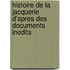 Histoire De La Jacquerie D'Apres Des Documents Inedits