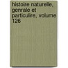 Histoire Naturelle, Genrale Et Particulire, Volume 126 by Charles Sigisbert Sonnini