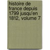 Histoire de France Depuis 1799 Jusqu'en 1812, Volume 7 door Louis-Pierre-Edouard Bignon
