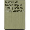 Histoire de France Depuis 1799 Jusqu'en 1812, Volume 8 door Louis-Pierre-Edouard Bignon