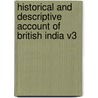 Historical And Descriptive Account Of British India V3 door Onbekend