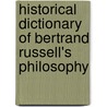 Historical Dictionary of Bertrand Russell's Philosophy door Rosalind Carey