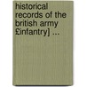 Historical Records of the British Army £Infantry] ... door Richard Cannon