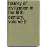 History Of Civilization In The Fifth Century, Volume 2 by Frédéric Ozanam