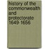 History Of The Commonwealth And Protectorate 1649-1656